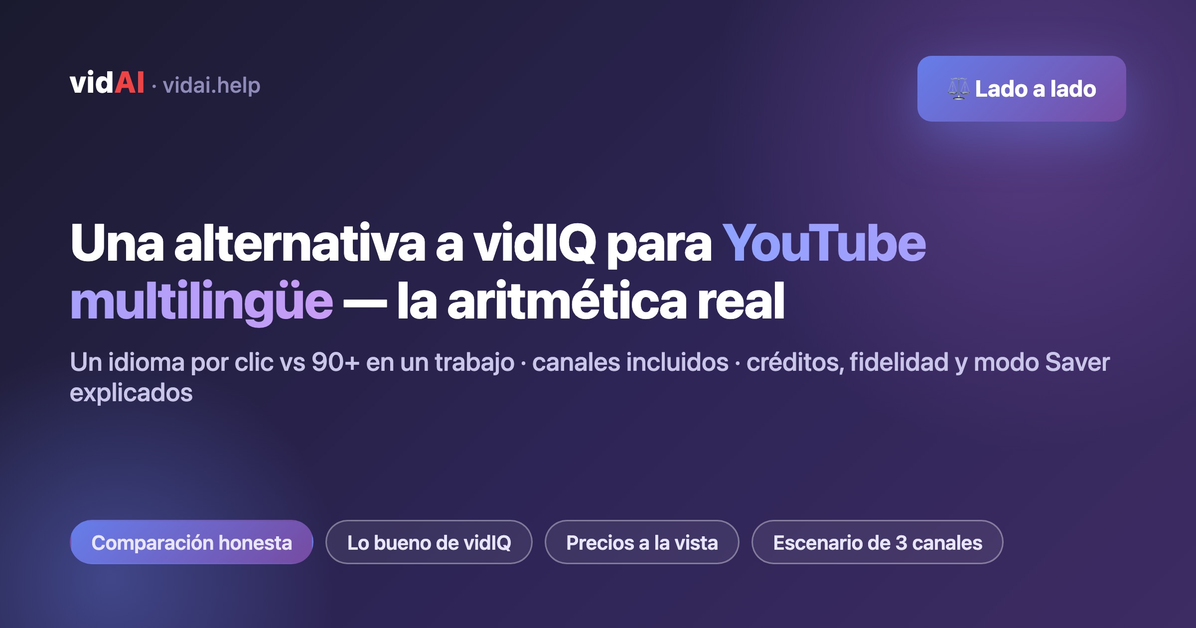 Alternativa a vidIQ para YouTube multilingüe (2026): la aritmética real de traducir a 90+ idiomas
