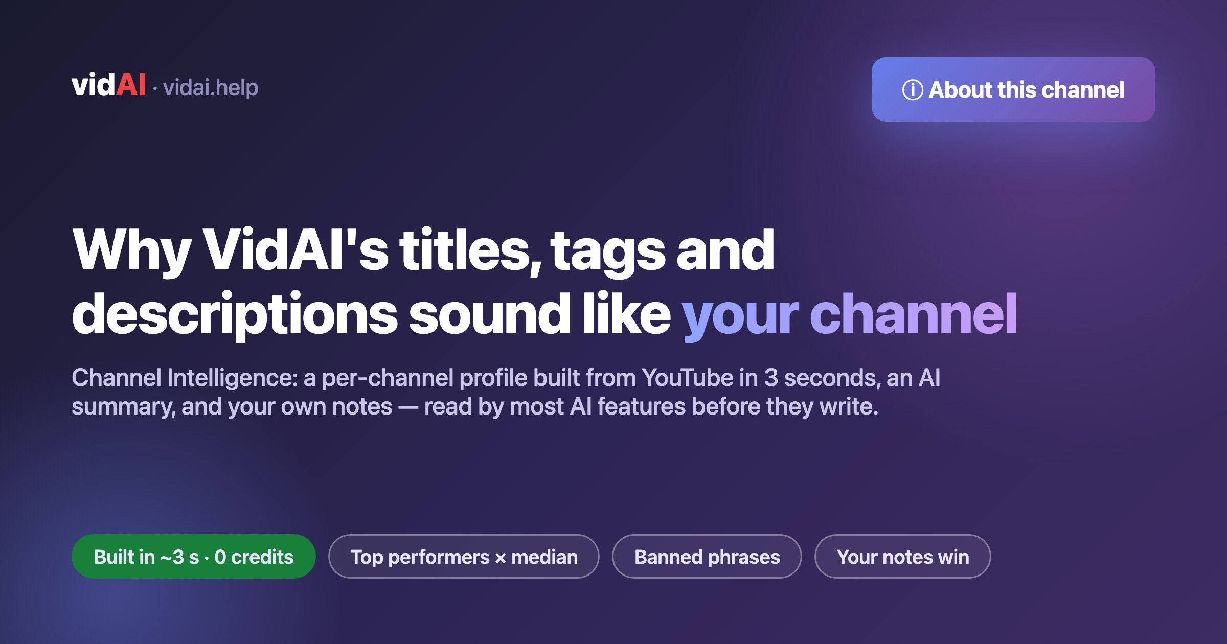 Why VidAI's Titles, Tags and Descriptions Sound Like Your Channel: Channel Intelligence Explained (What's in It, Who Reads It, How to Edit It)