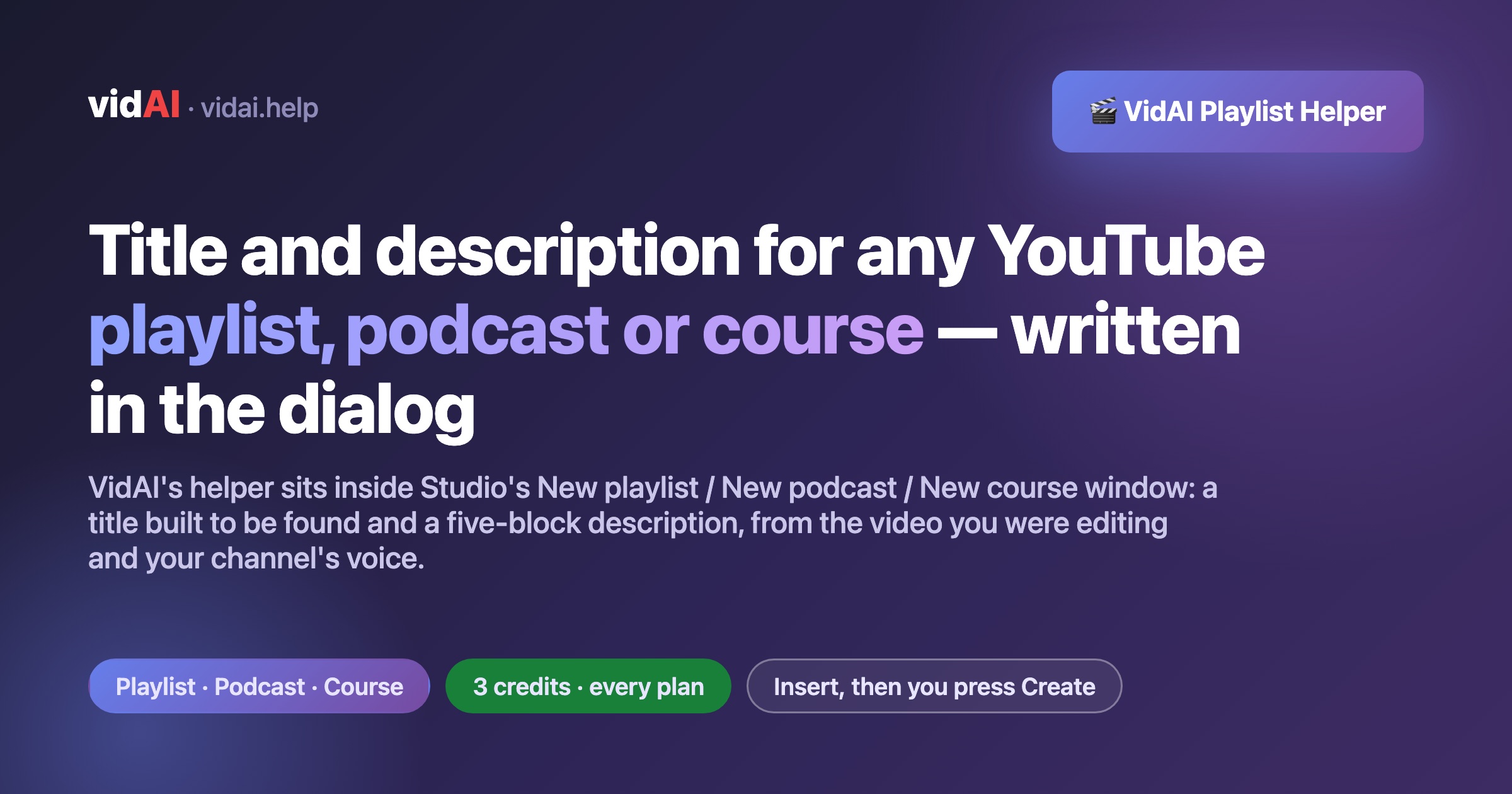 YouTube Playlist, Podcast and Course Titles & Descriptions, Written in the Dialog: VidAI's Playlist Helper Explained