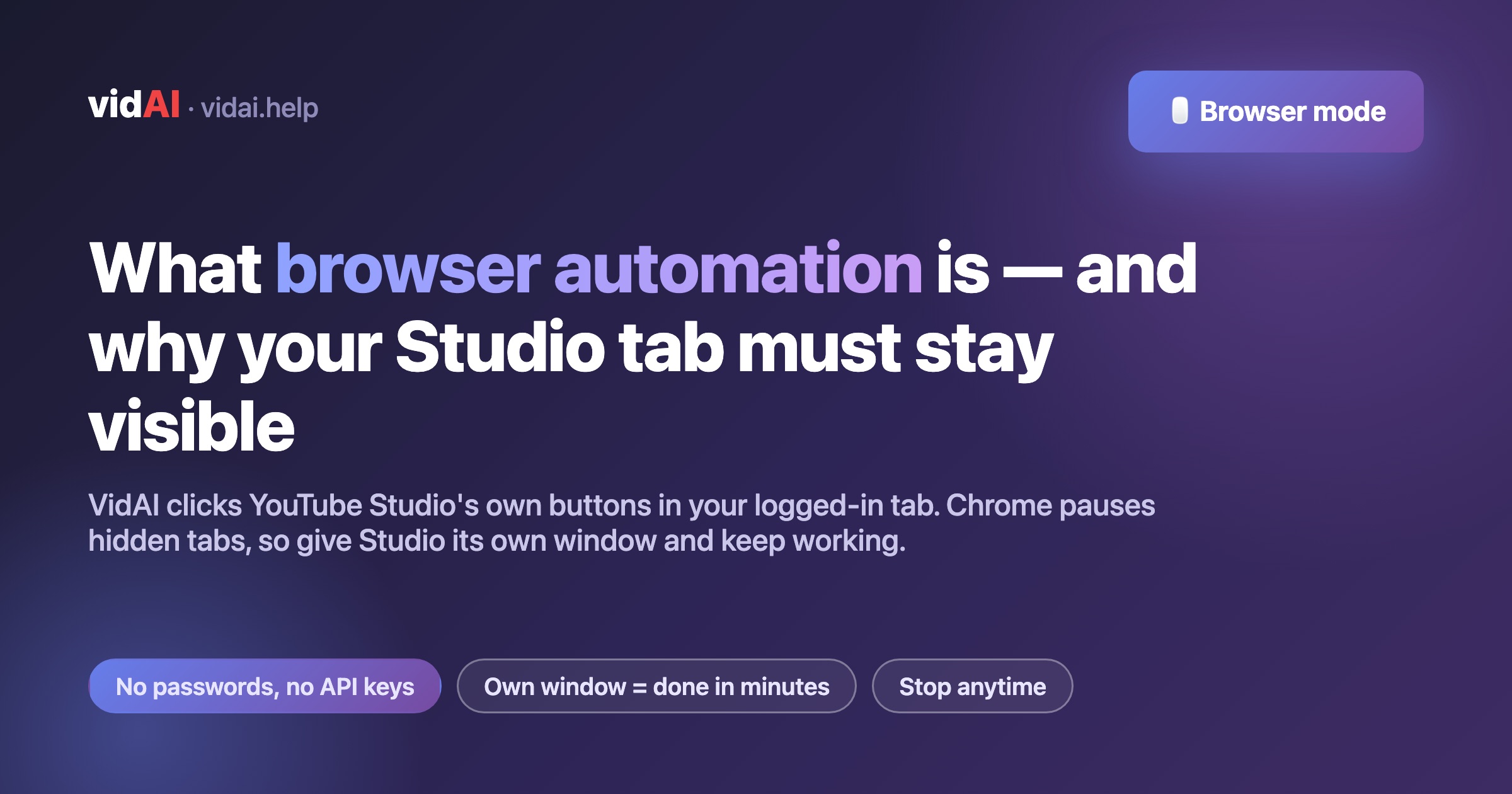What “Browser Automation” Means in VidAI — and Why Your YouTube Studio Tab Must Stay Visible