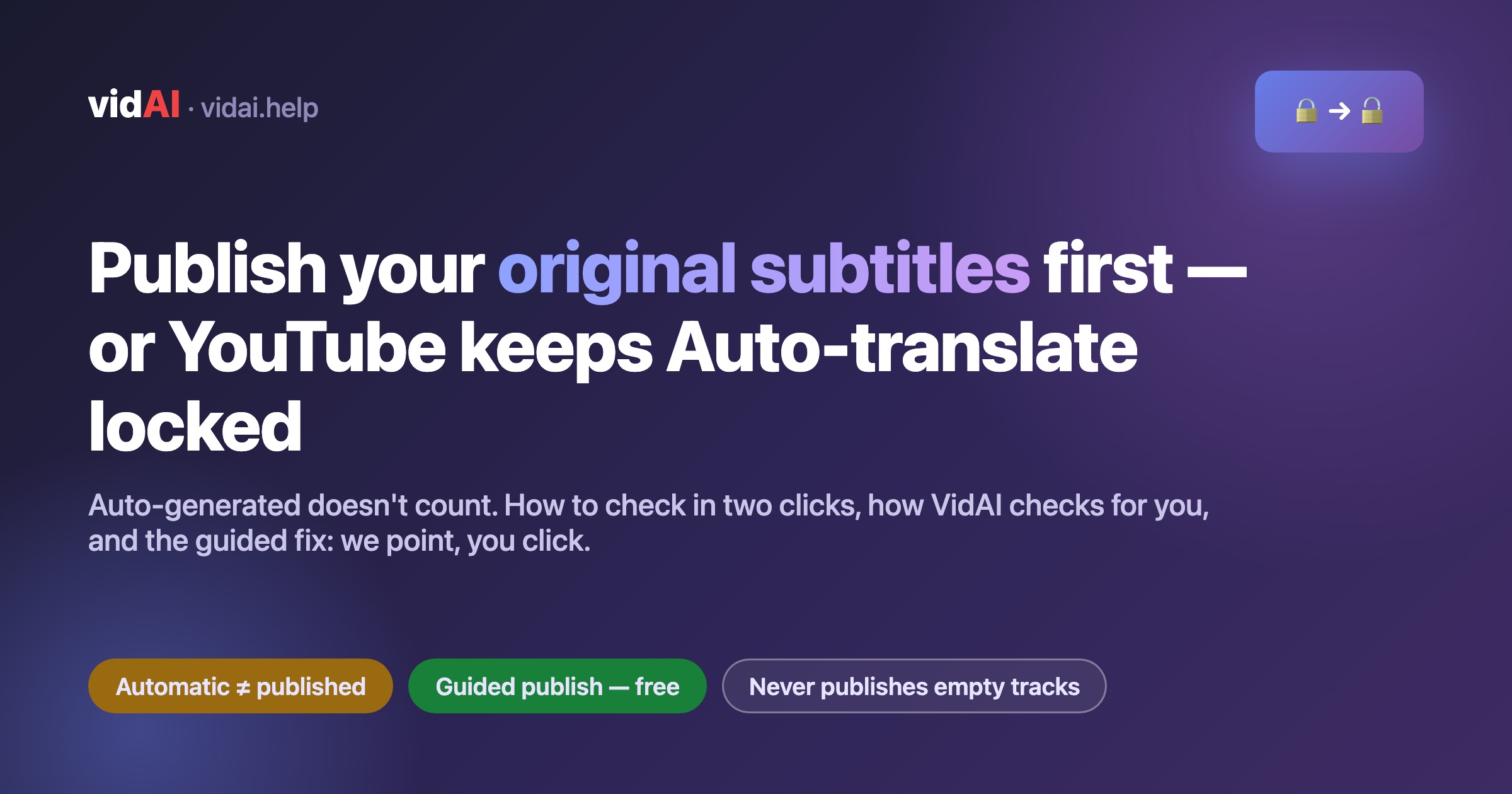 Publish Your Original YouTube Subtitles First: Why Auto-translate Is Locked, and How VidAI Checks and Fixes It for You