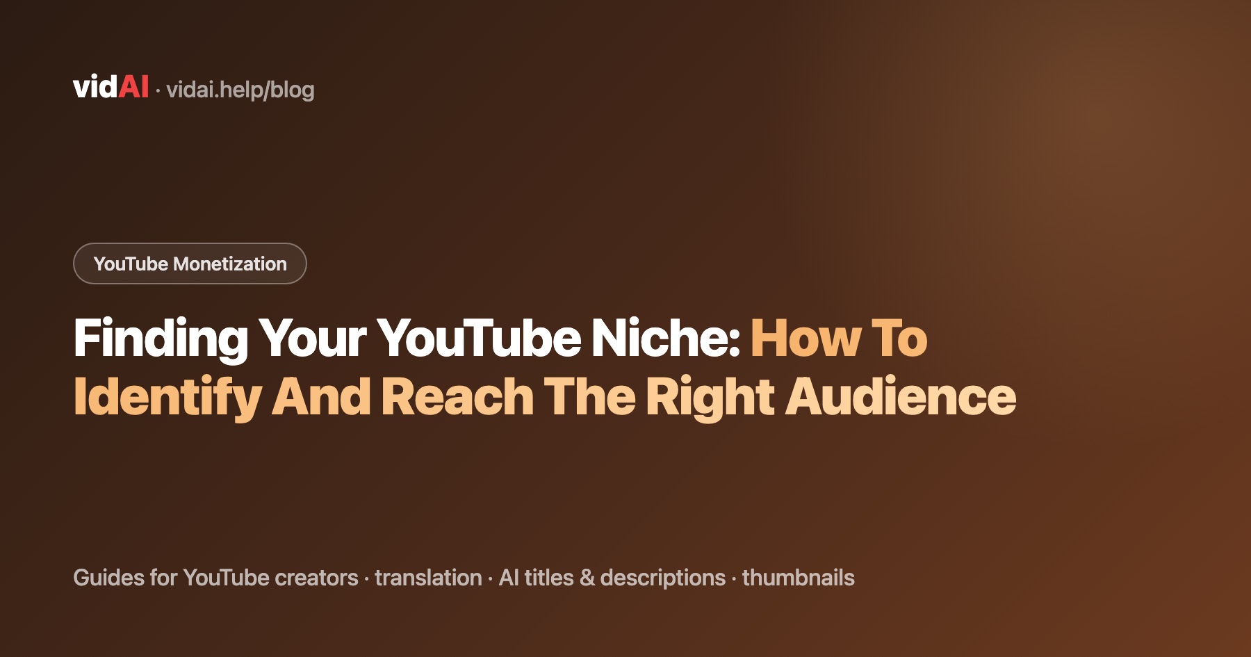 Finding Your YouTube Niche: How To Identify And Reach The Right Audience