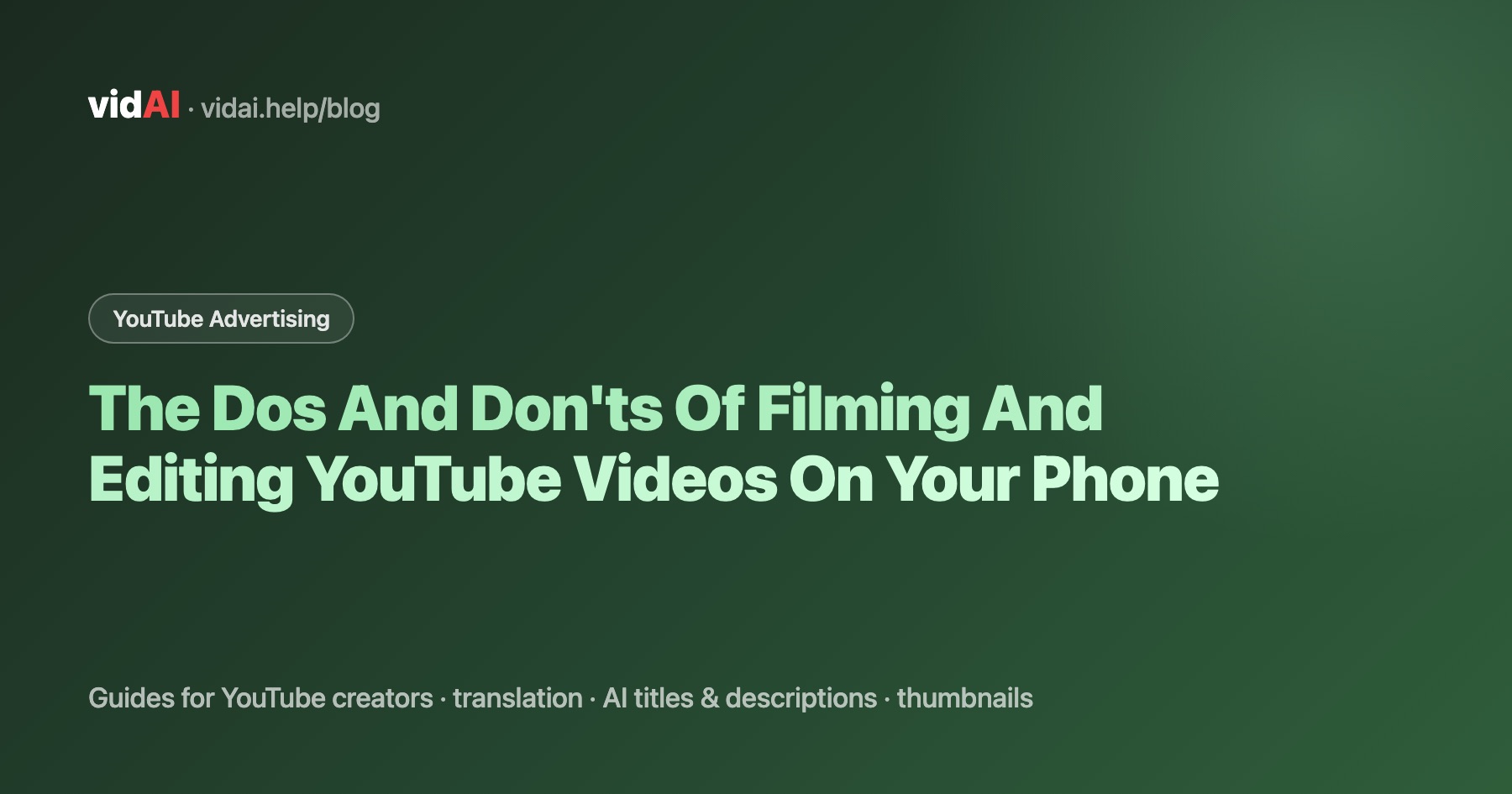 The Dos And Don'ts Of Filming And Editing YouTube Videos On Your Phone