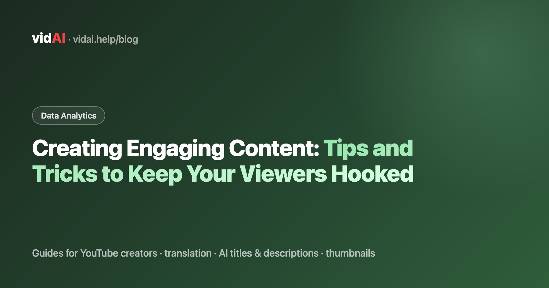 Creating Engaging Content: Tips and Tricks to Keep Your Viewers Hooked