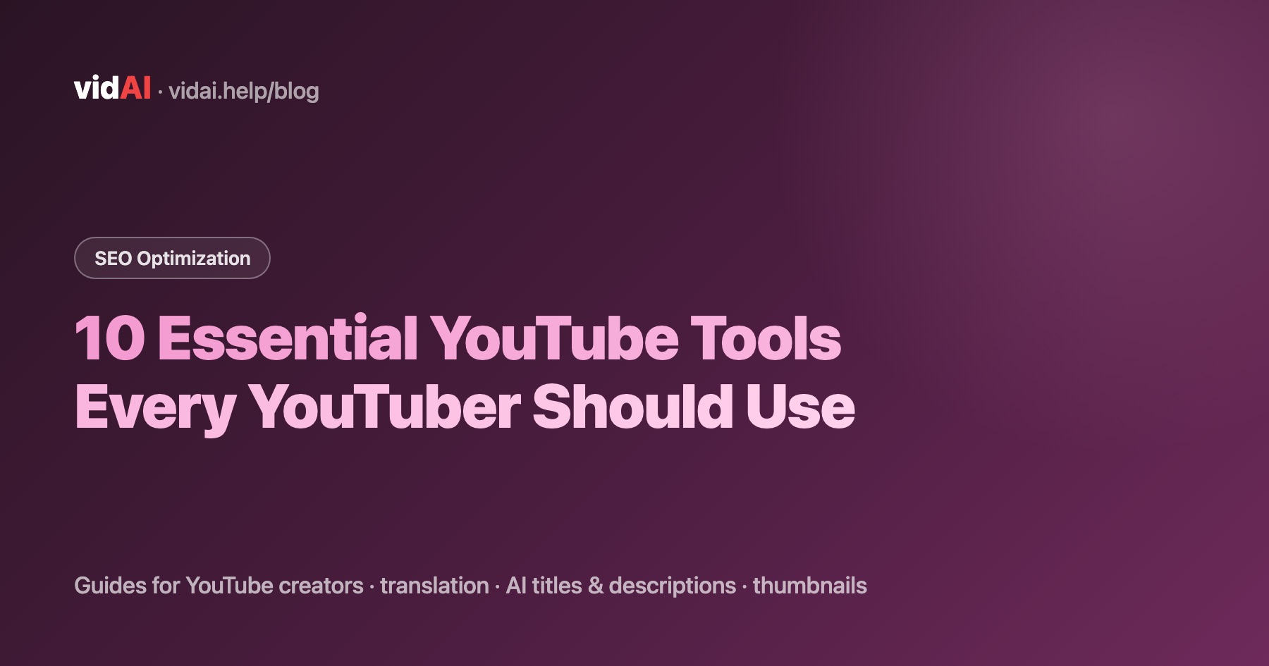10 Essential YouTube Tools Every YouTuber Should Use