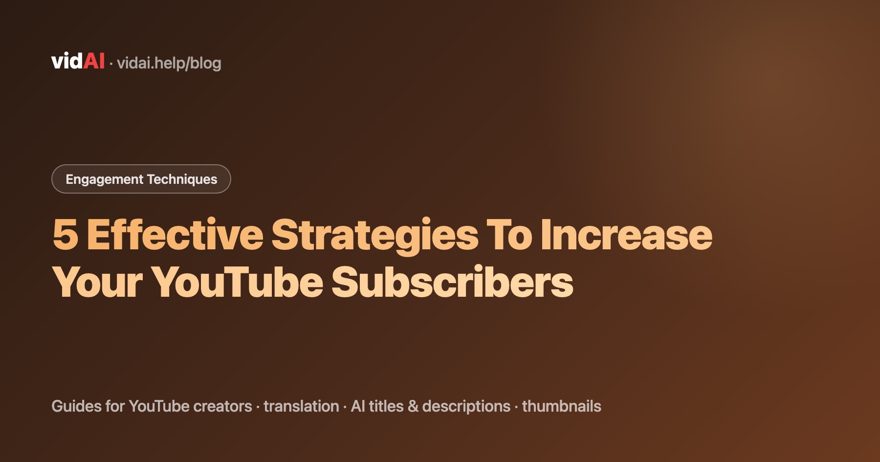 5 Effective Strategies To Increase Your YouTube Subscribers