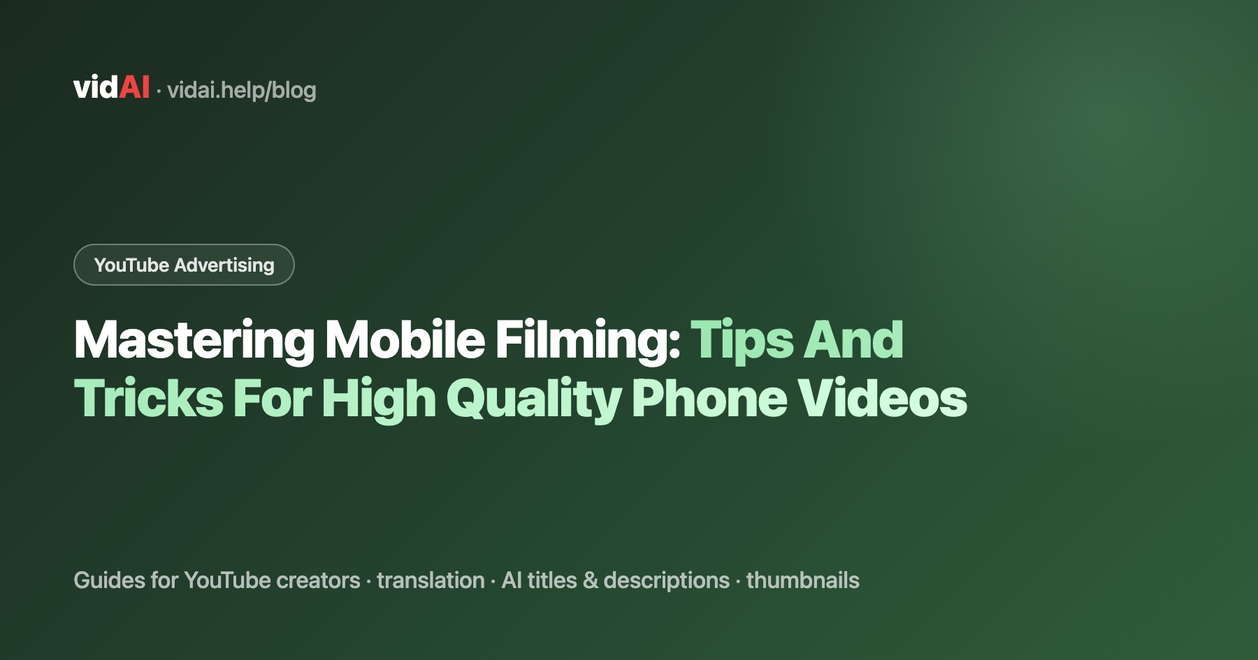 Mastering Mobile Filming: Tips And Tricks For High Quality Phone Videos