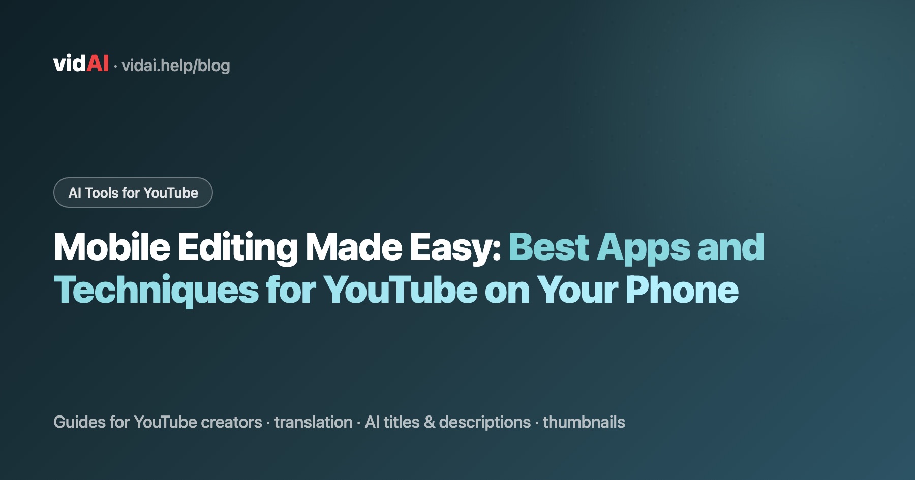 Mobile Editing Made Easy: Best Apps and Techniques for YouTube on Your Phone