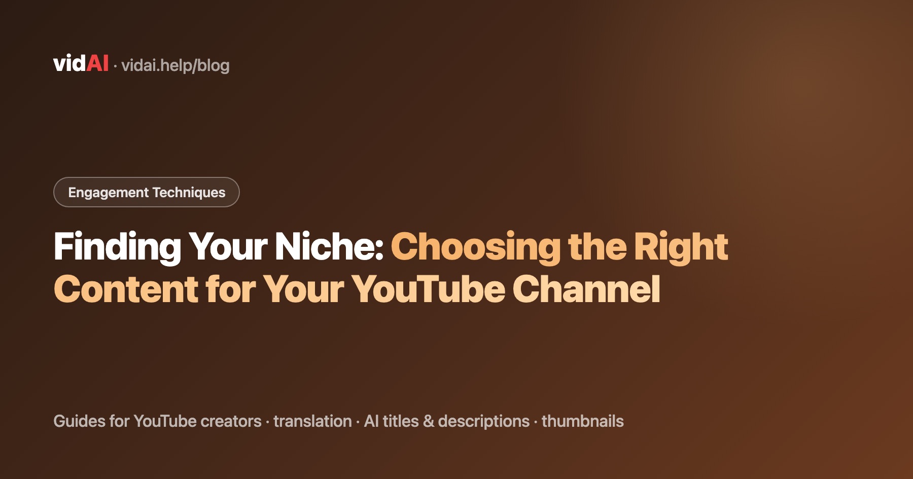 Finding Your Niche: Choosing the Right Content for Your YouTube Channel
