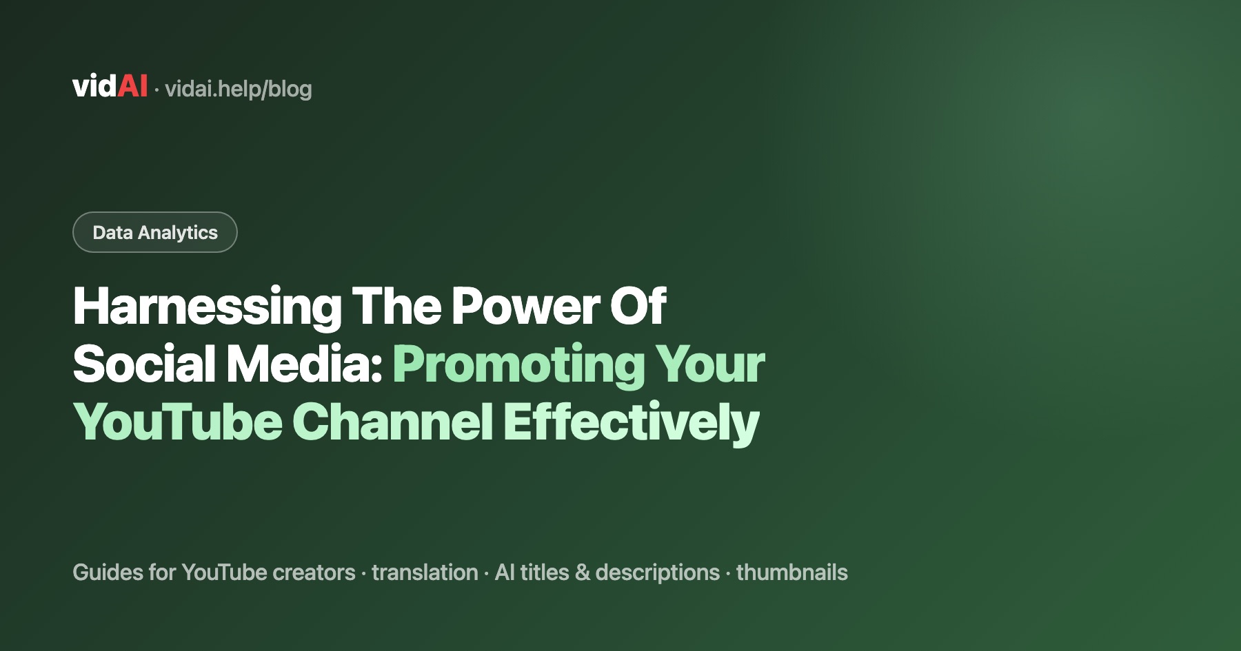 Harnessing The Power Of Social Media: Promoting Your YouTube Channel Effectively
