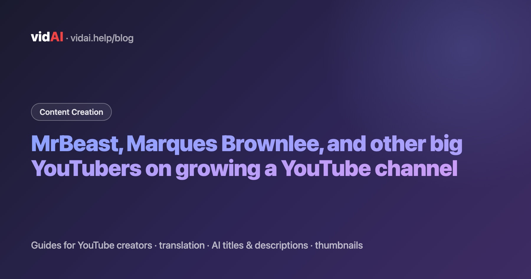 MrBeast, Marques Brownlee, and other big YouTubers on growing a YouTube channel