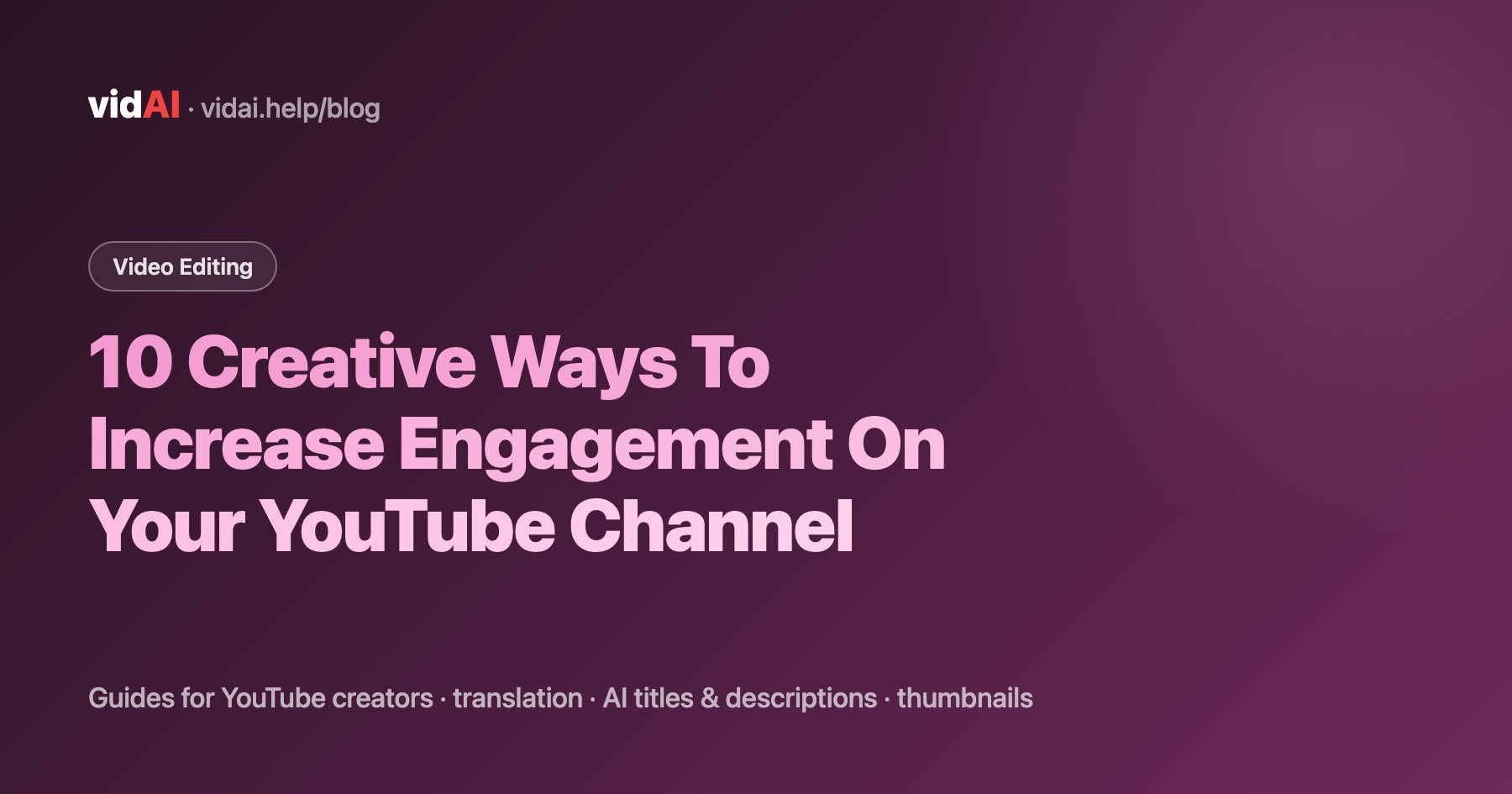 10 Creative Ways To Increase Engagement On Your YouTube Channel