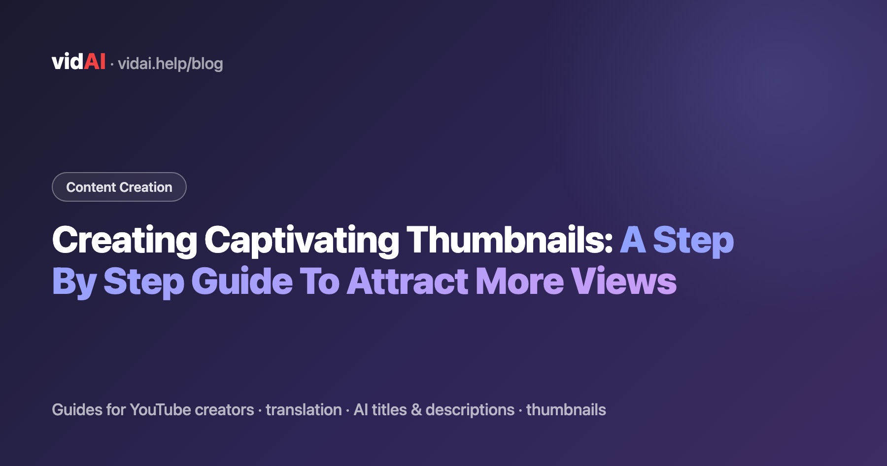 Creating Captivating Thumbnails: A Step By Step Guide To Attract More Views
