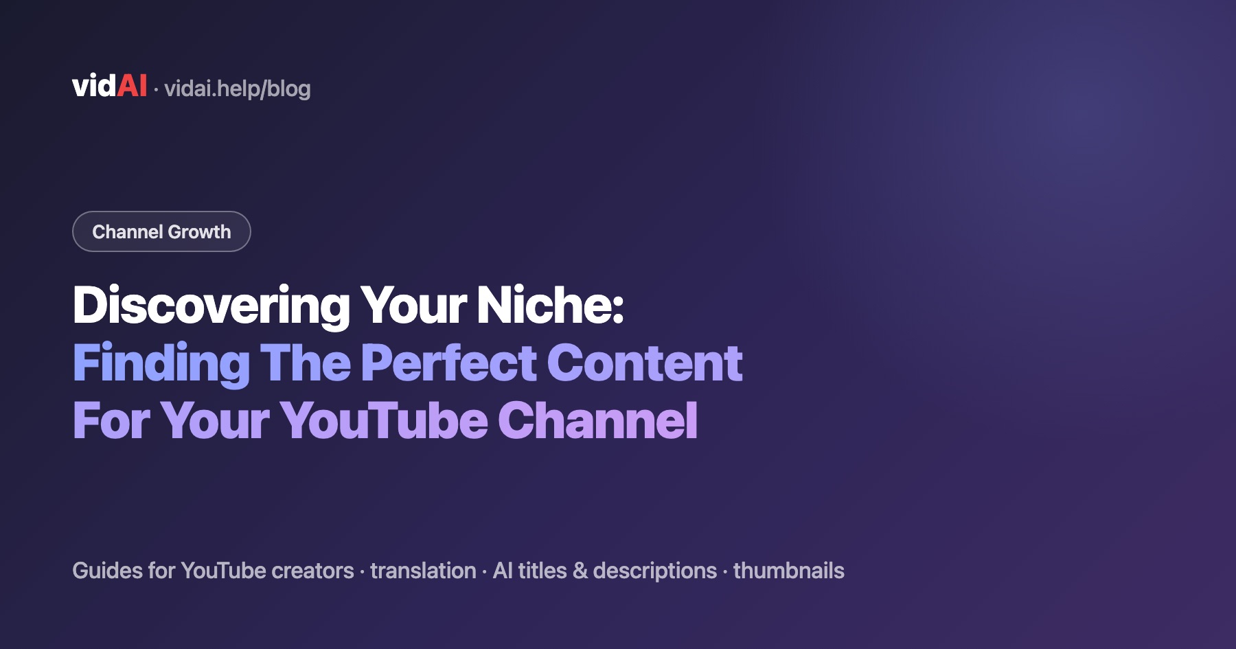 Discovering Your Niche: Finding The Perfect Content For Your YouTube Channel