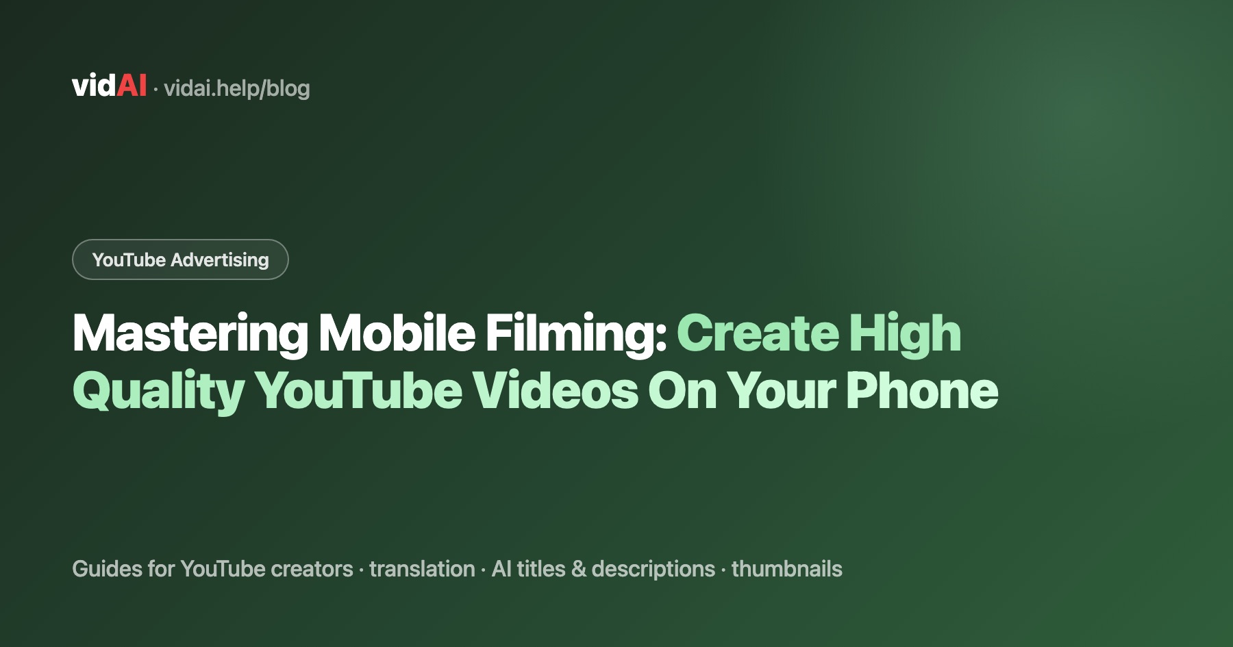 Mastering Mobile Filming: Create High Quality YouTube Videos On Your Phone