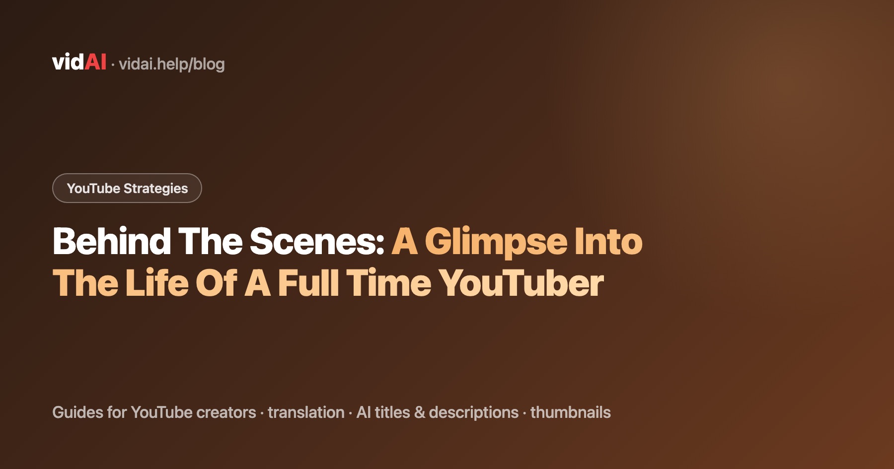 Behind The Scenes: A Glimpse Into The Life Of A Full Time YouTuber