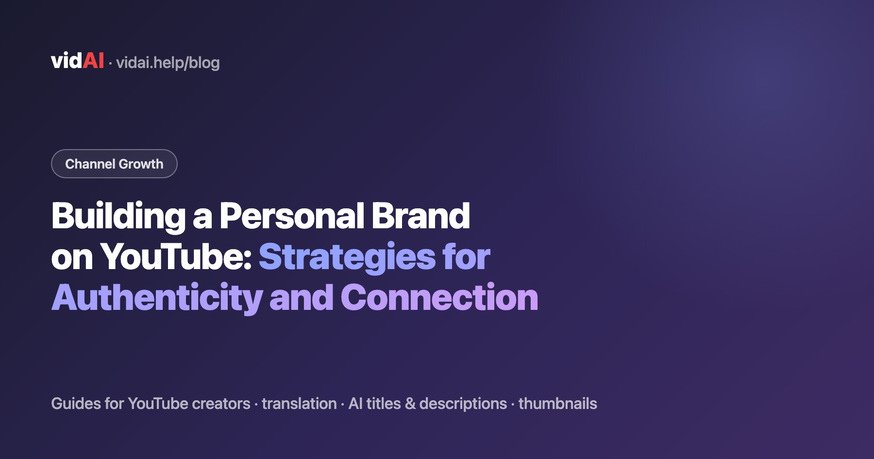 Building a Personal Brand on YouTube: Strategies for Authenticity and Connection