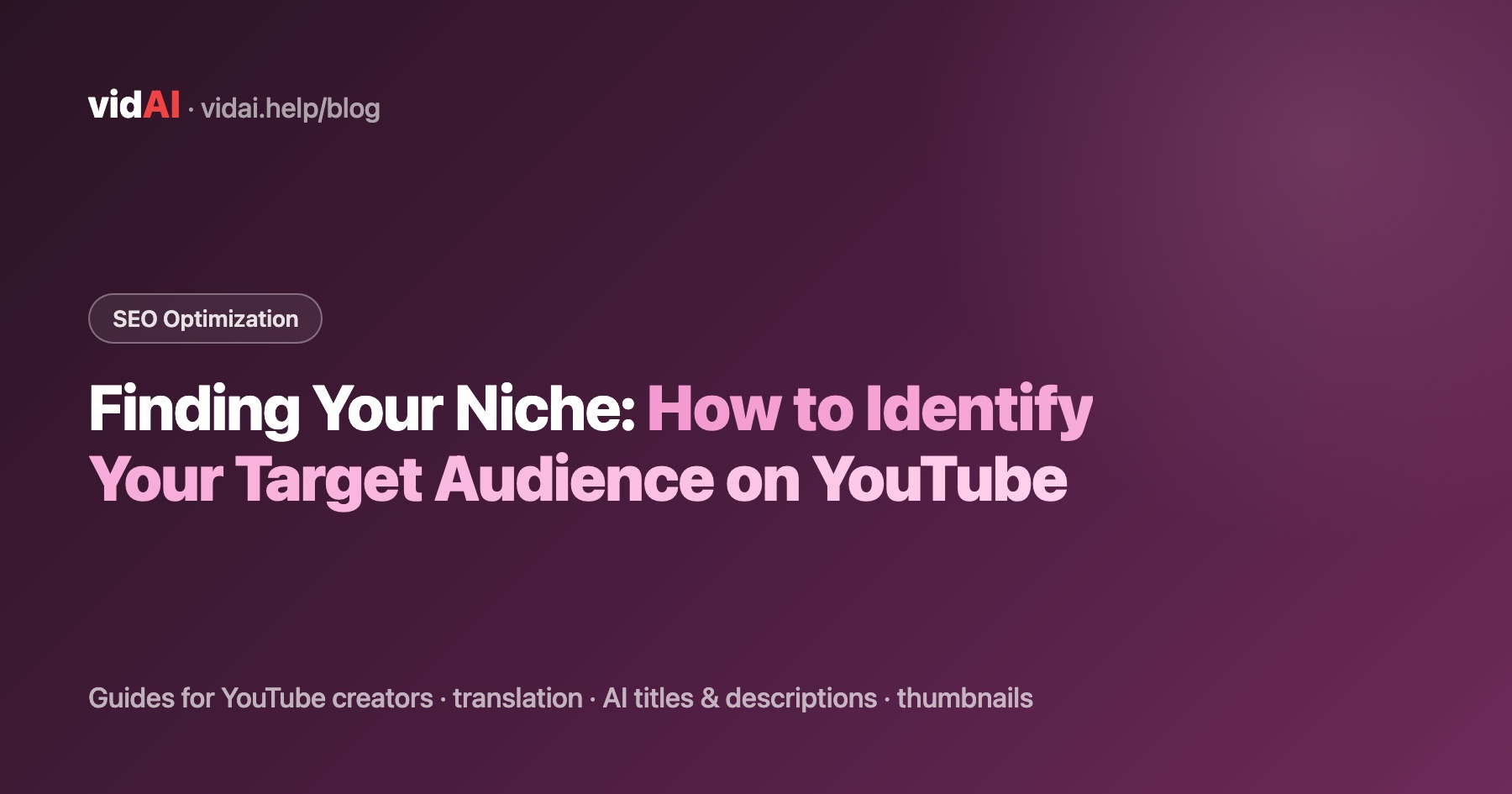 Finding Your Niche: How to Identify Your Target Audience on YouTube