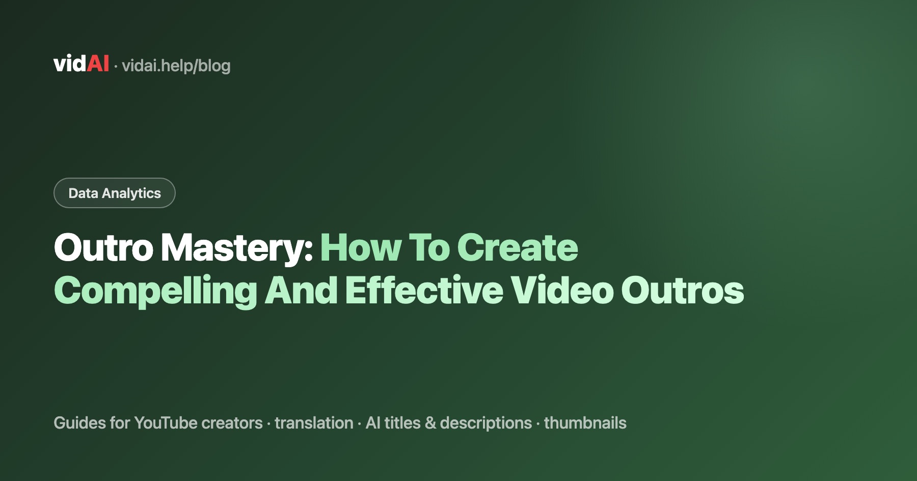 Outro Mastery: How To Create Compelling And Effective Video Outros