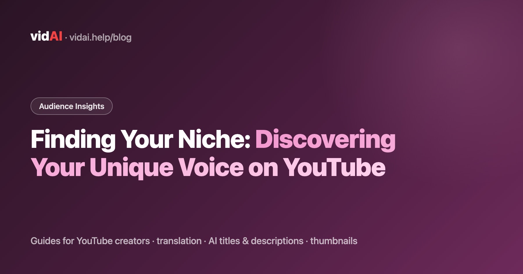 Finding Your Niche: Discovering Your Unique Voice on YouTube