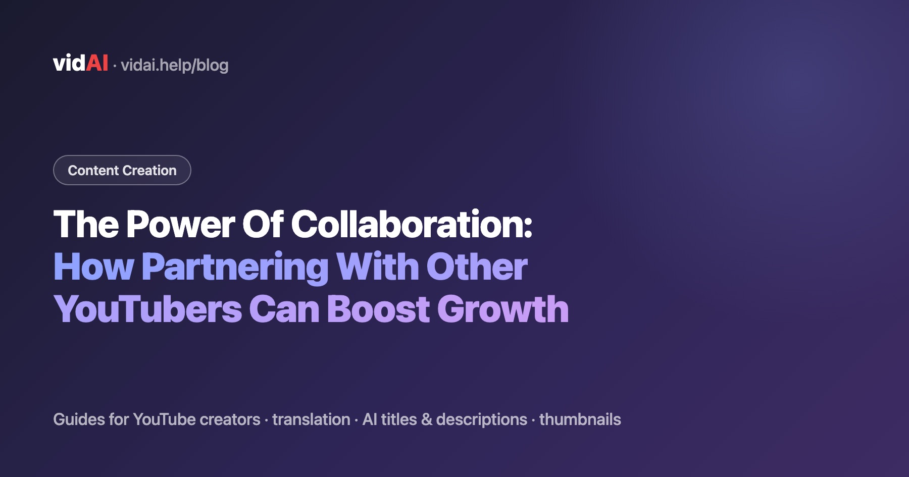 The Power Of Collaboration: How Partnering With Other YouTubers Can Boost Growth