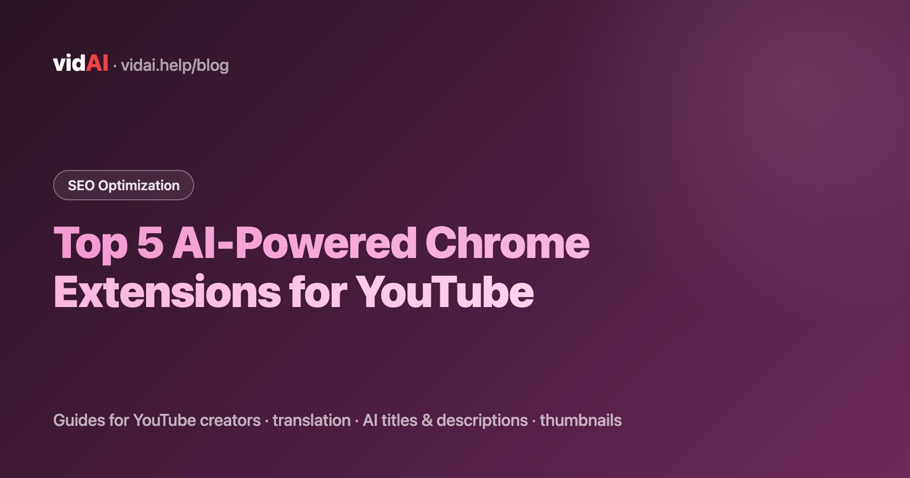 Top 5 AI-Powered Chrome Extensions for YouTube