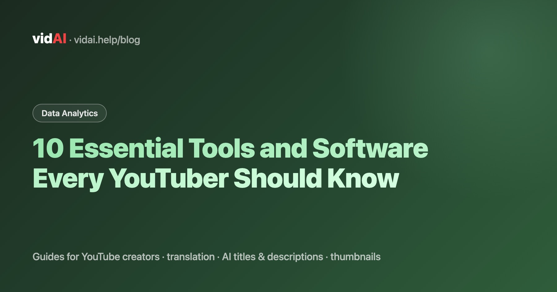 10 Essential Tools and Software Every YouTuber Should Know