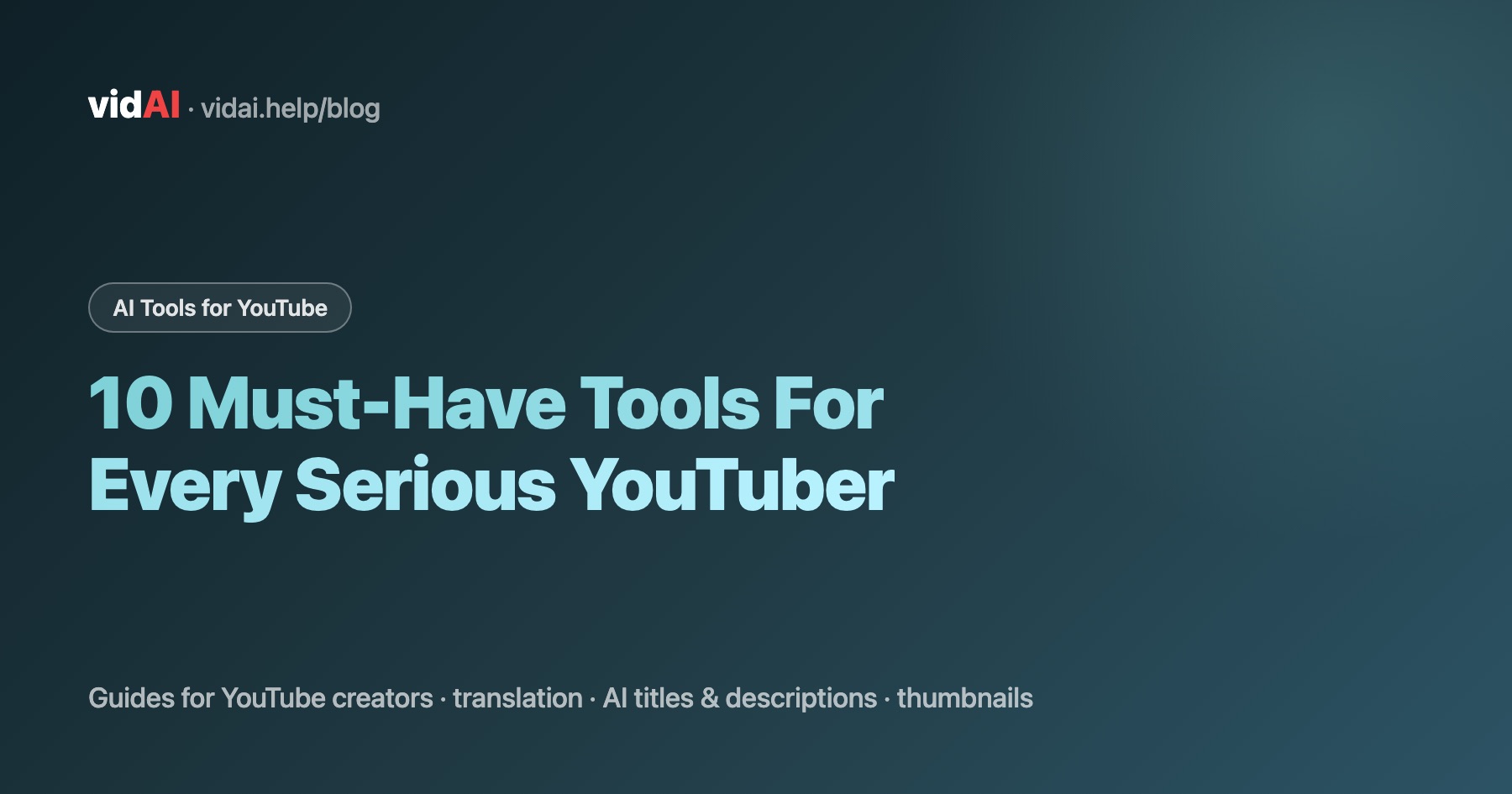 10 Must-Have Tools For Every Serious YouTuber