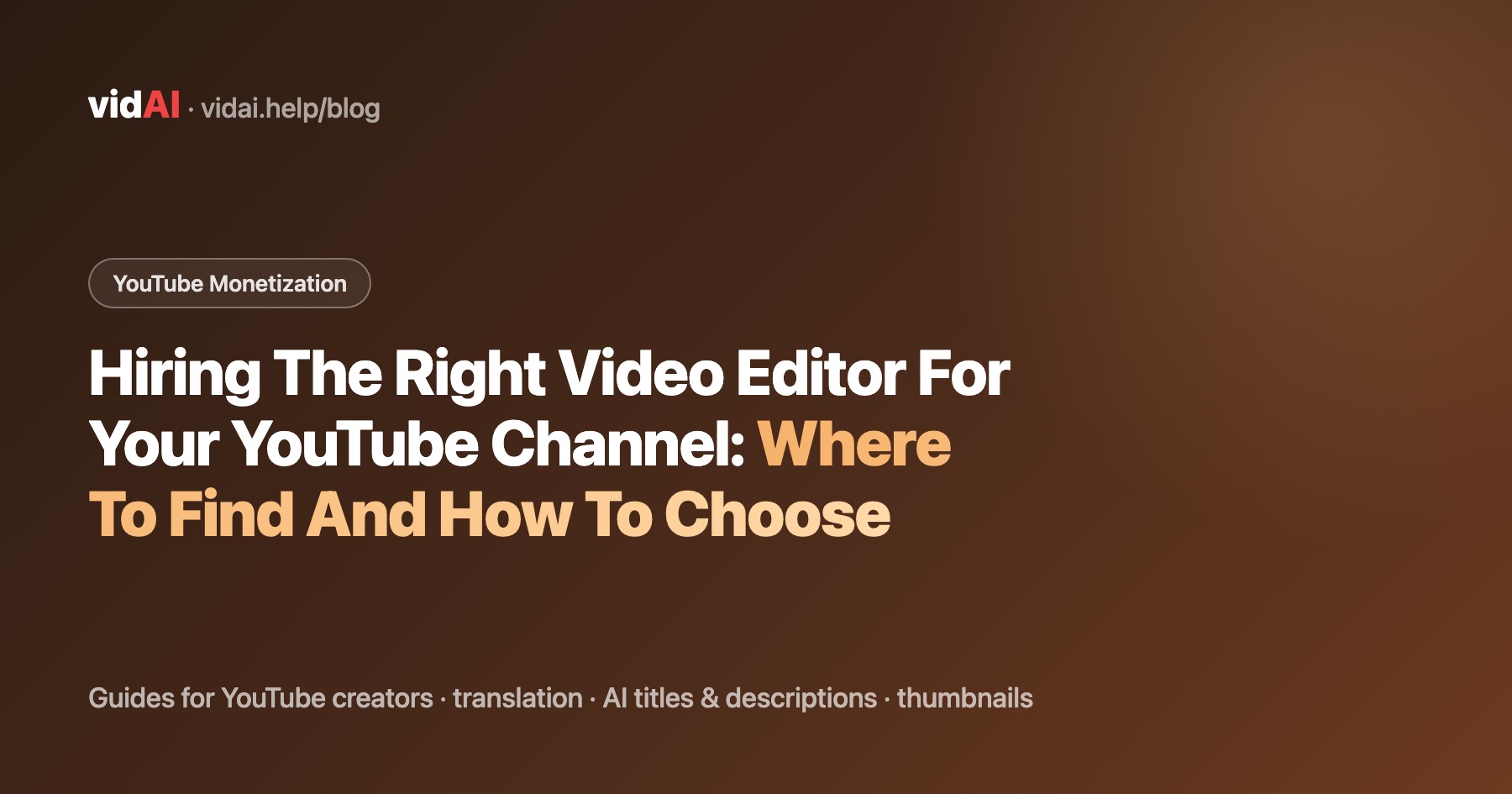 Hiring The Right Video Editor For Your YouTube Channel: Where To Find And How To Choose