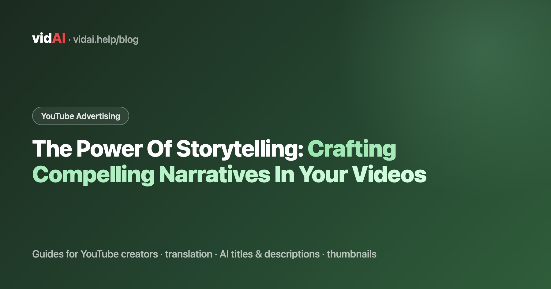 The Power Of Storytelling: Crafting Compelling Narratives In Your Videos