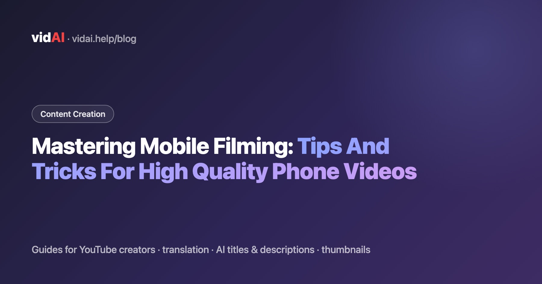 Mastering Mobile Filming: Tips And Tricks For High Quality Phone Videos