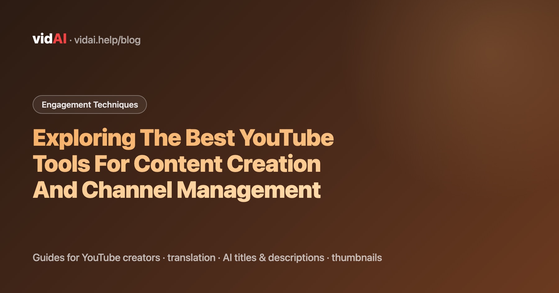 Exploring The Best YouTube Tools For Content Creation And Channel Management