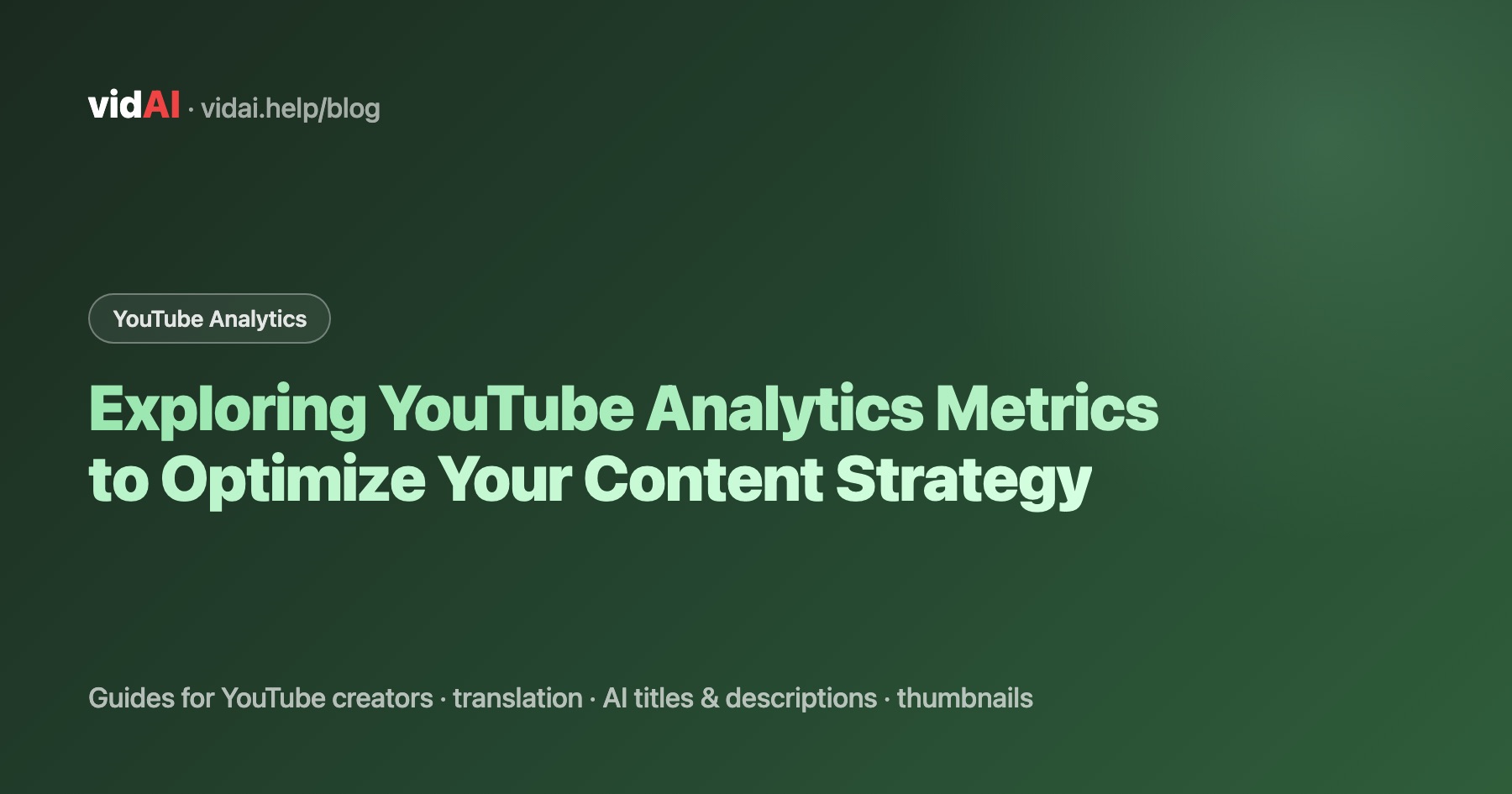 Exploring YouTube Analytics Metrics to Optimize Your Content Strategy