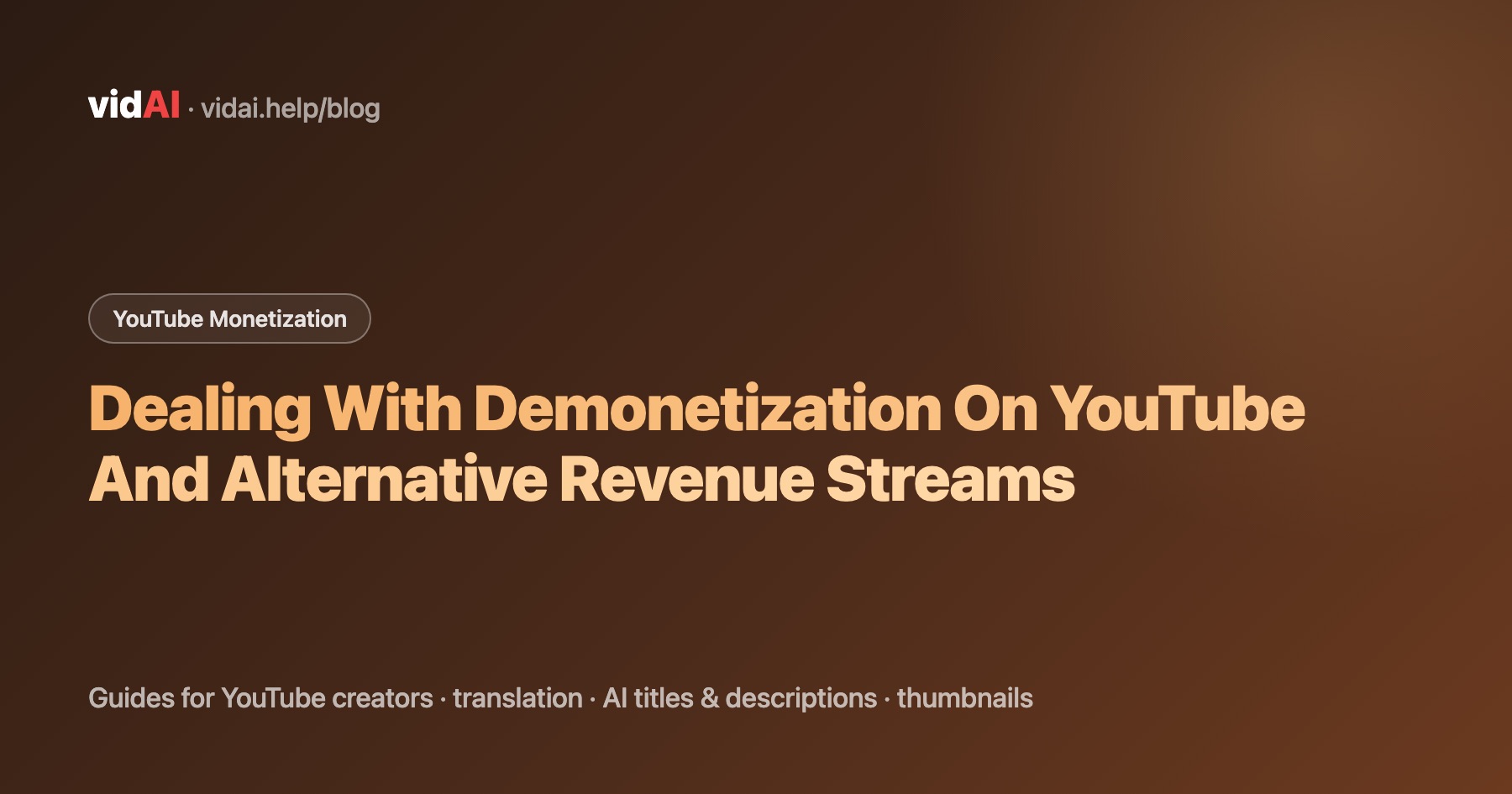 Dealing With Demonetization On YouTube And Alternative Revenue Streams