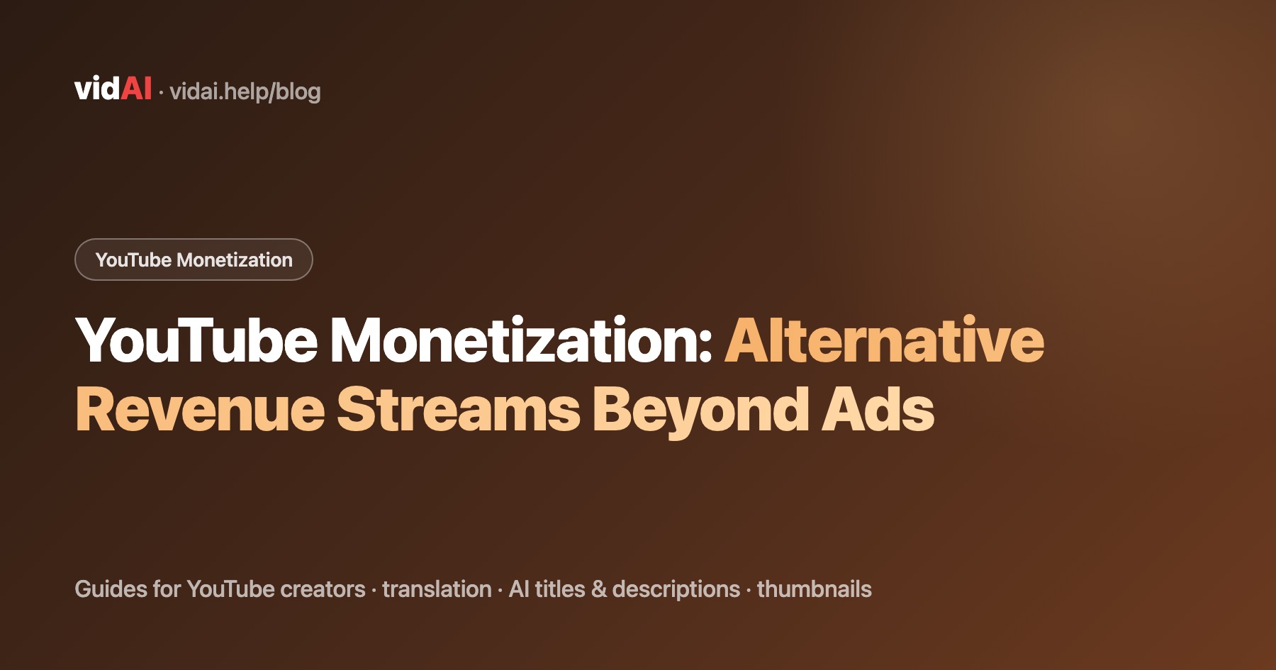 YouTube Monetization: Alternative Revenue Streams Beyond Ads