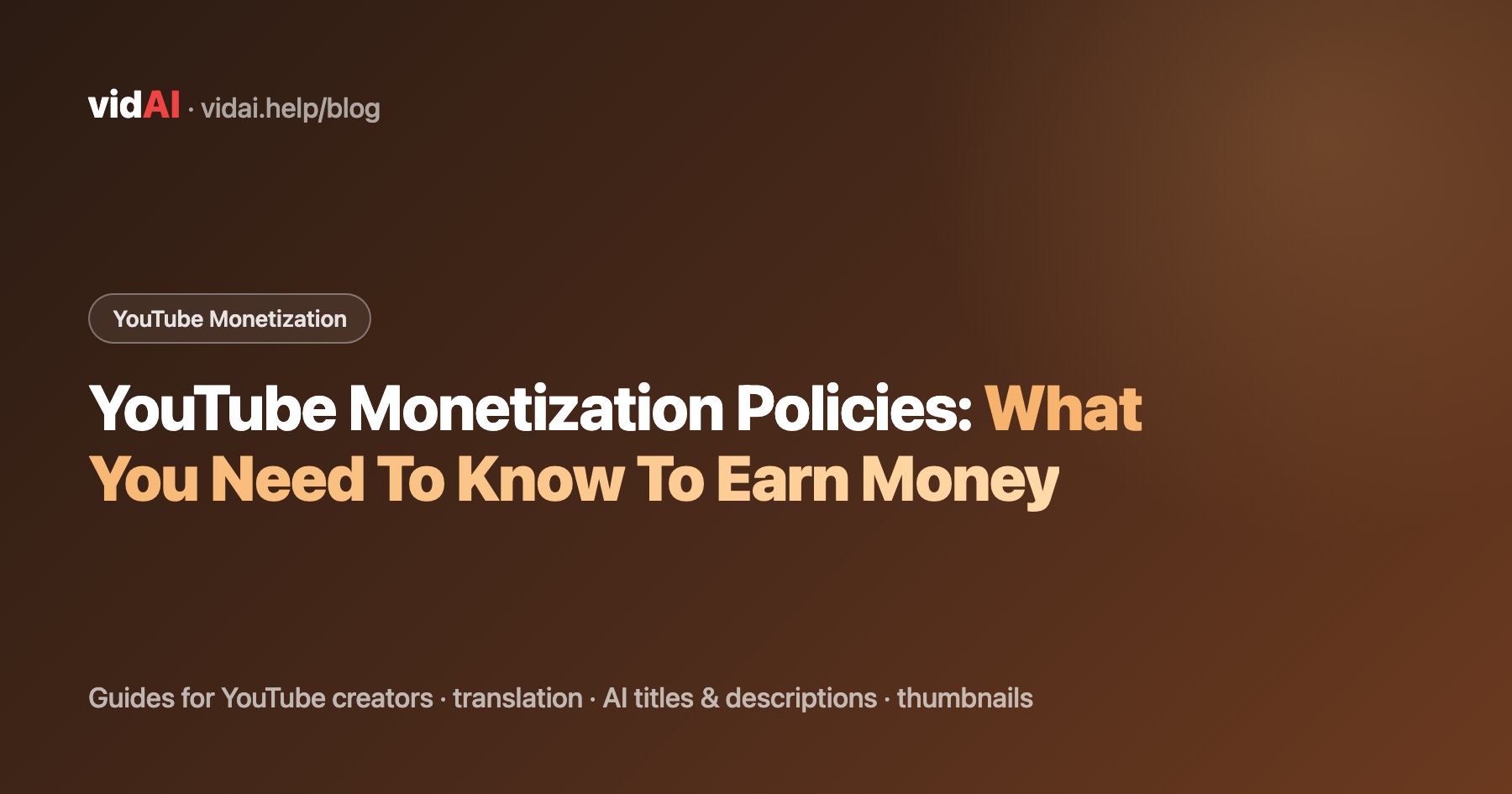 YouTube Monetization Policies: What You Need To Know To Earn Money