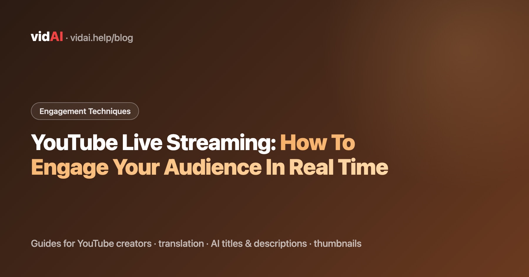 YouTube Live Streaming: How To Engage Your Audience In Real Time