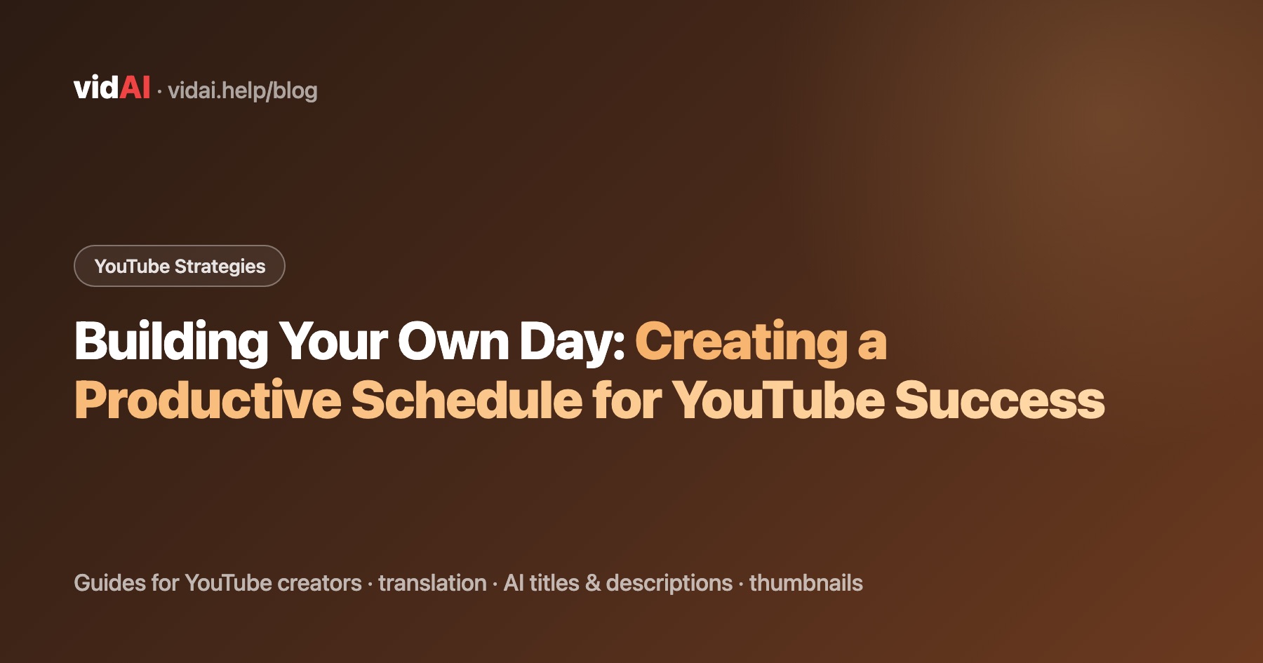 Building Your Own Day: Creating a Productive Schedule for YouTube Success