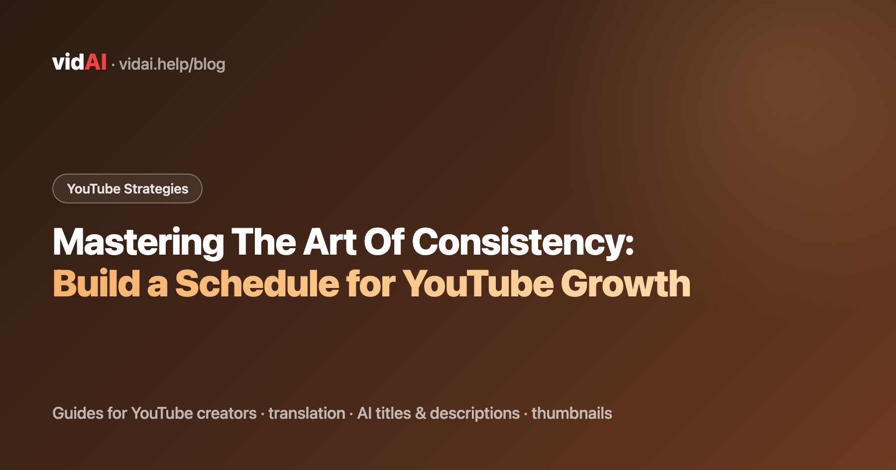 Mastering The Art Of Consistency: Build a Schedule for YouTube Growth