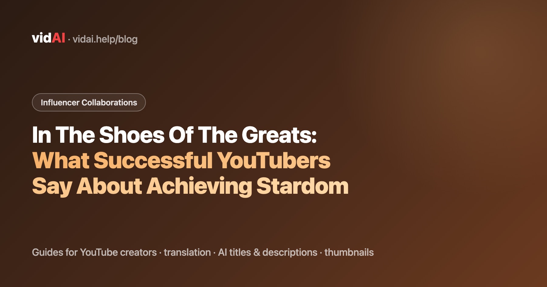 In The Shoes Of The Greats: What Successful YouTubers Say About Achieving Stardom