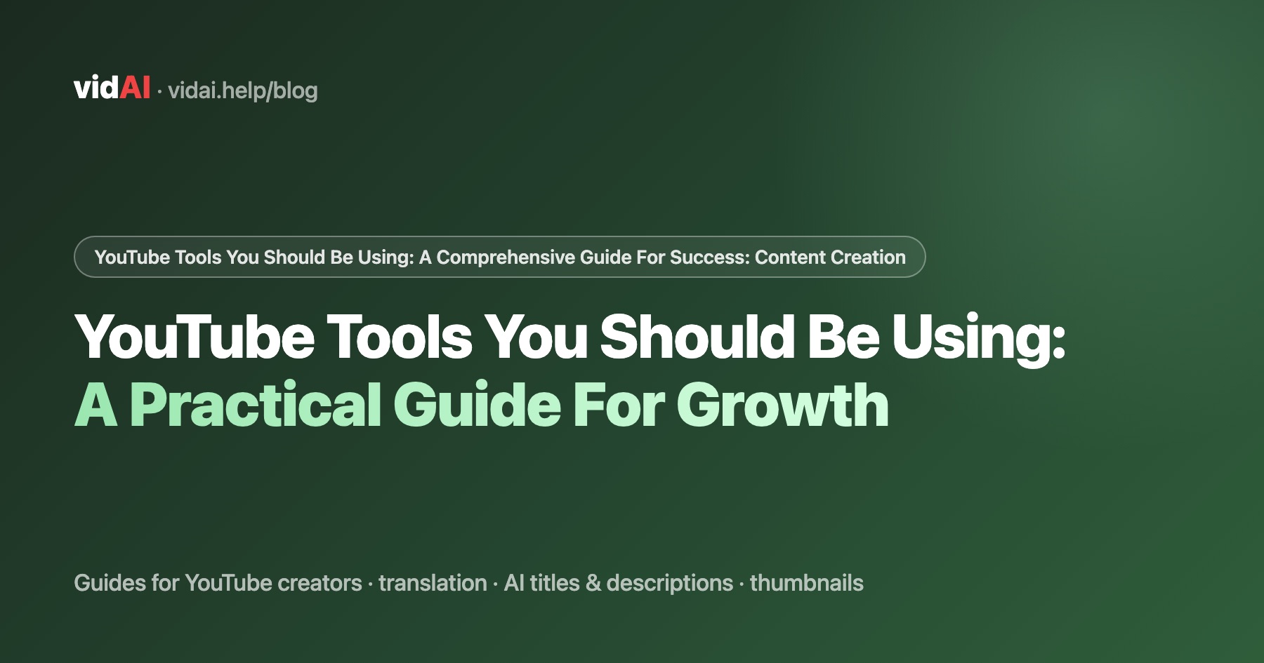 YouTube Tools You Should Be Using: A Practical Guide For Growth
