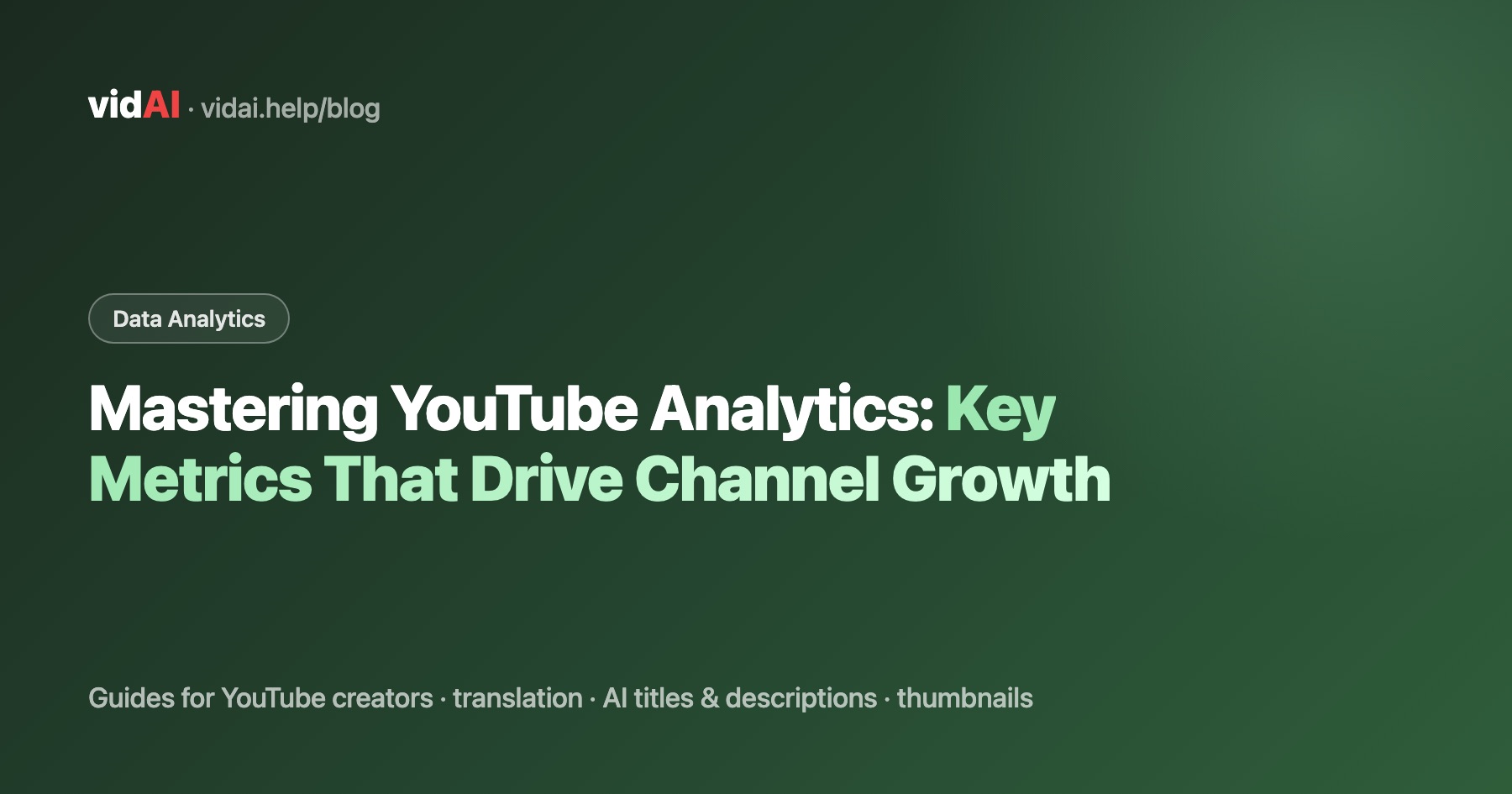 Mastering YouTube Analytics: Key Metrics That Drive Channel Growth