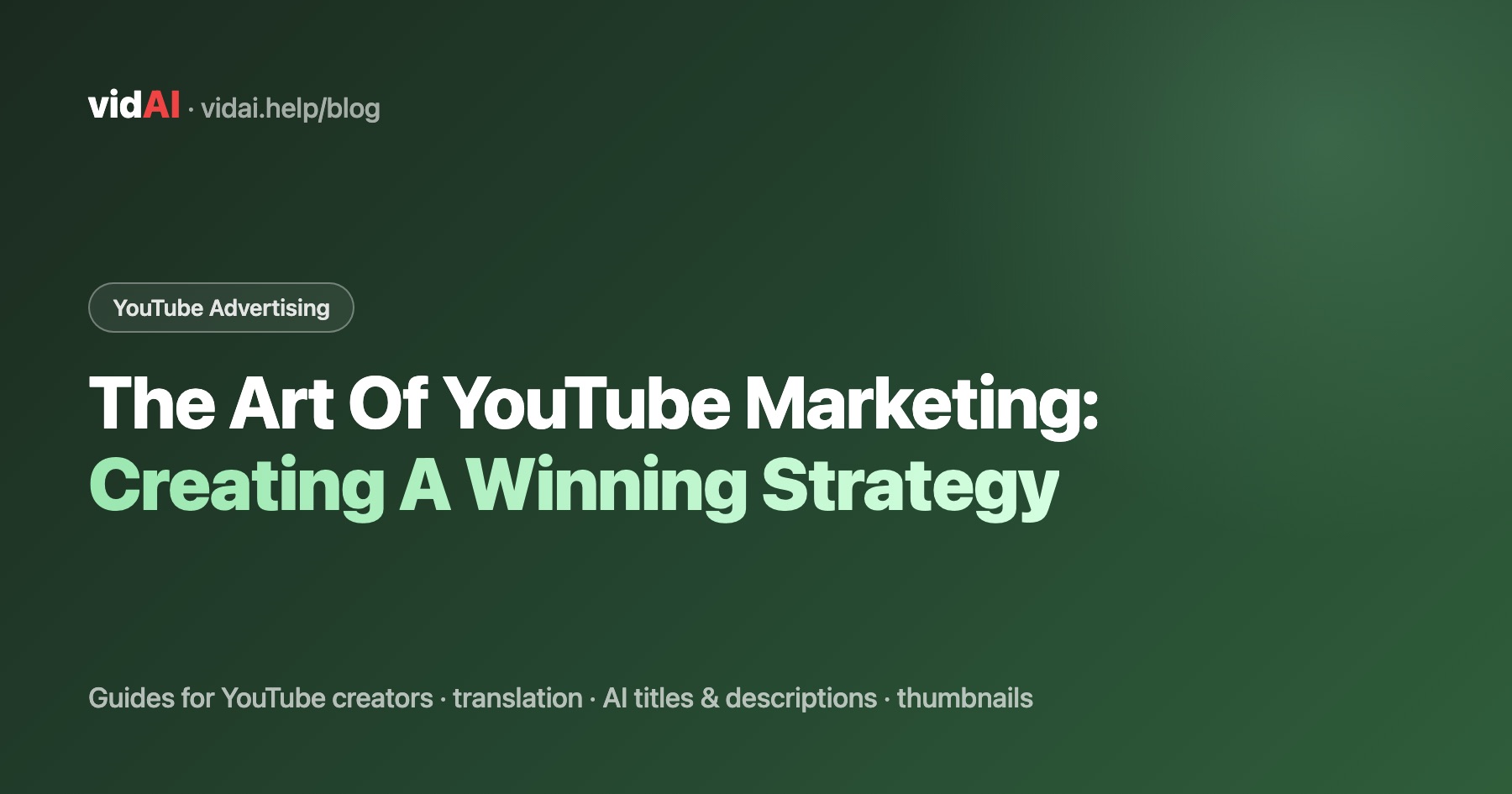 The Art Of YouTube Marketing: Creating A Winning Strategy