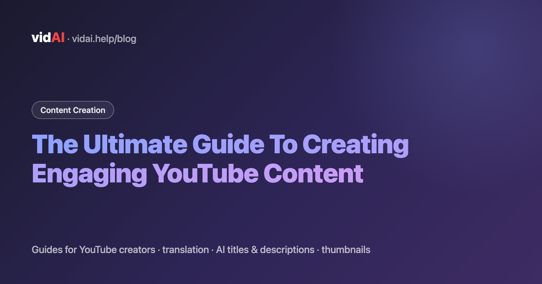 The Ultimate Guide To Creating Engaging YouTube Content