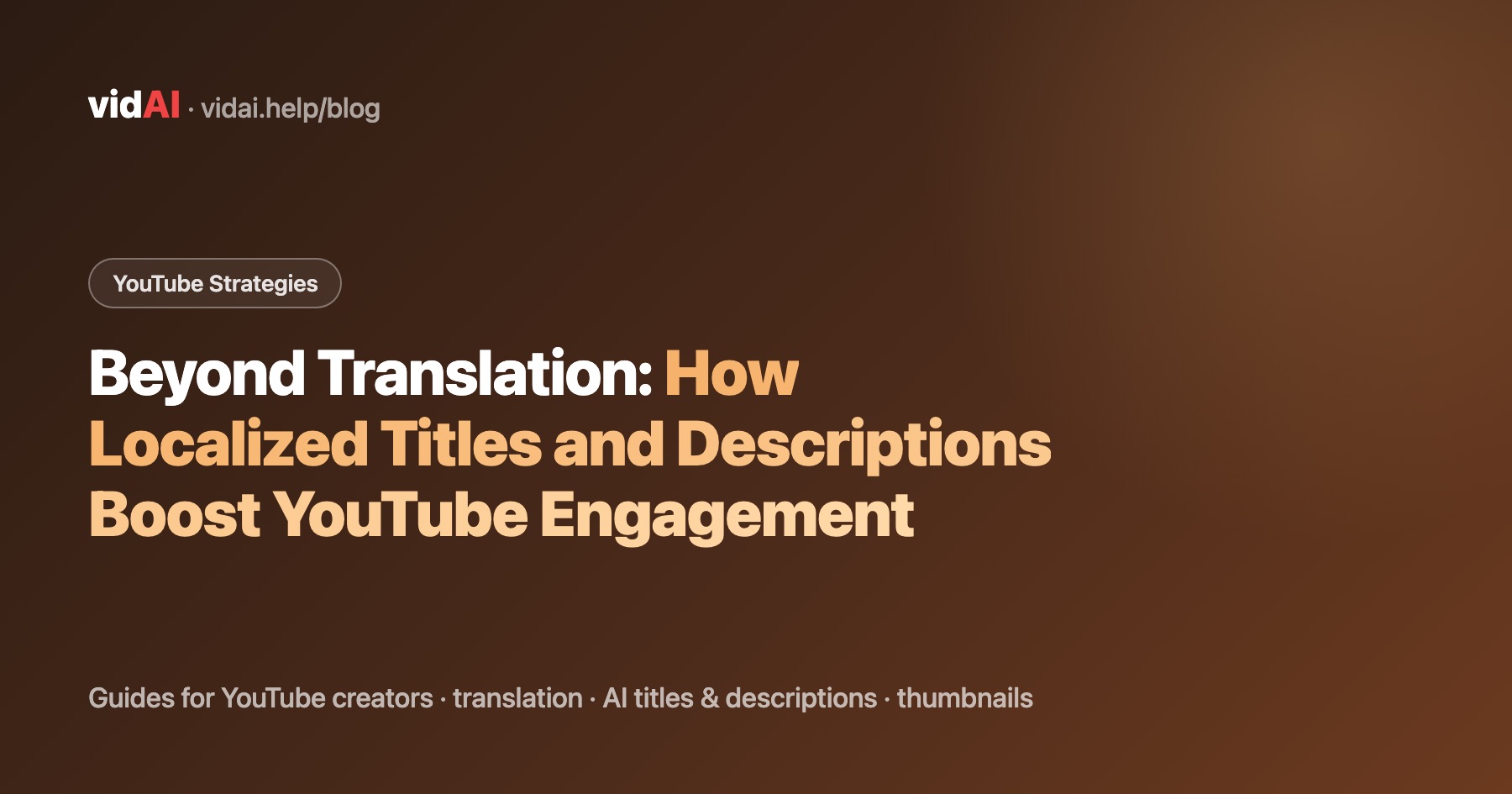 Beyond Translation: How Localized Titles and Descriptions Boost YouTube Engagement