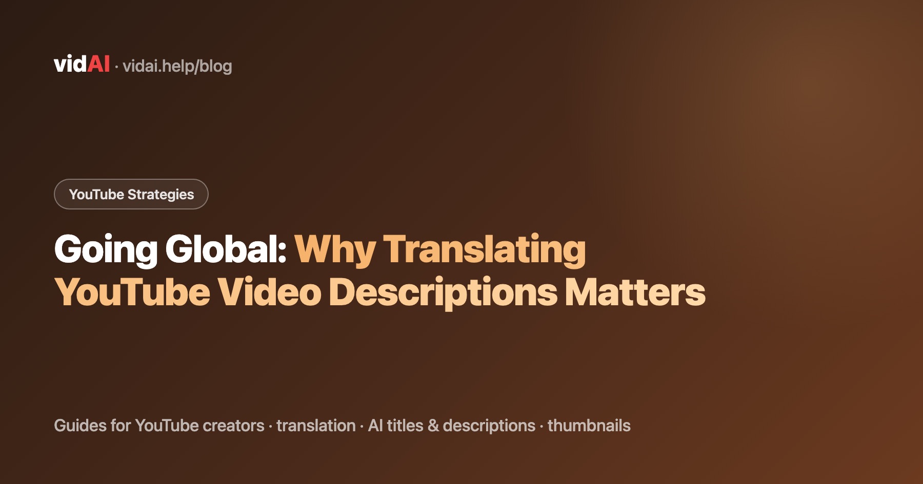 Going Global: Why Translating YouTube Video Descriptions Matters