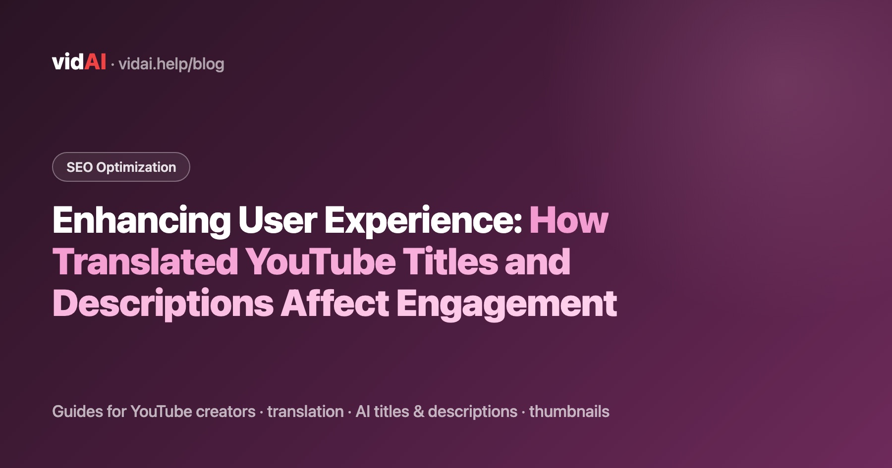 Enhancing User Experience: How Translated YouTube Titles and Descriptions Affect Engagement