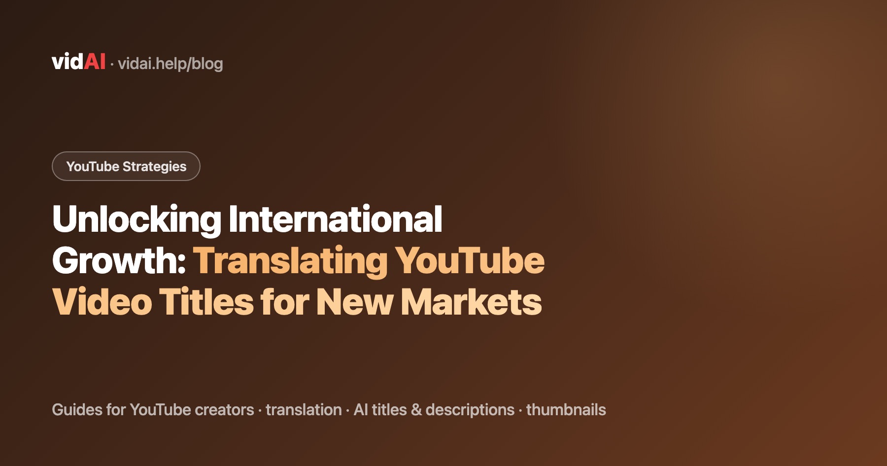 Unlocking International Growth: Translating YouTube Video Titles for New Markets