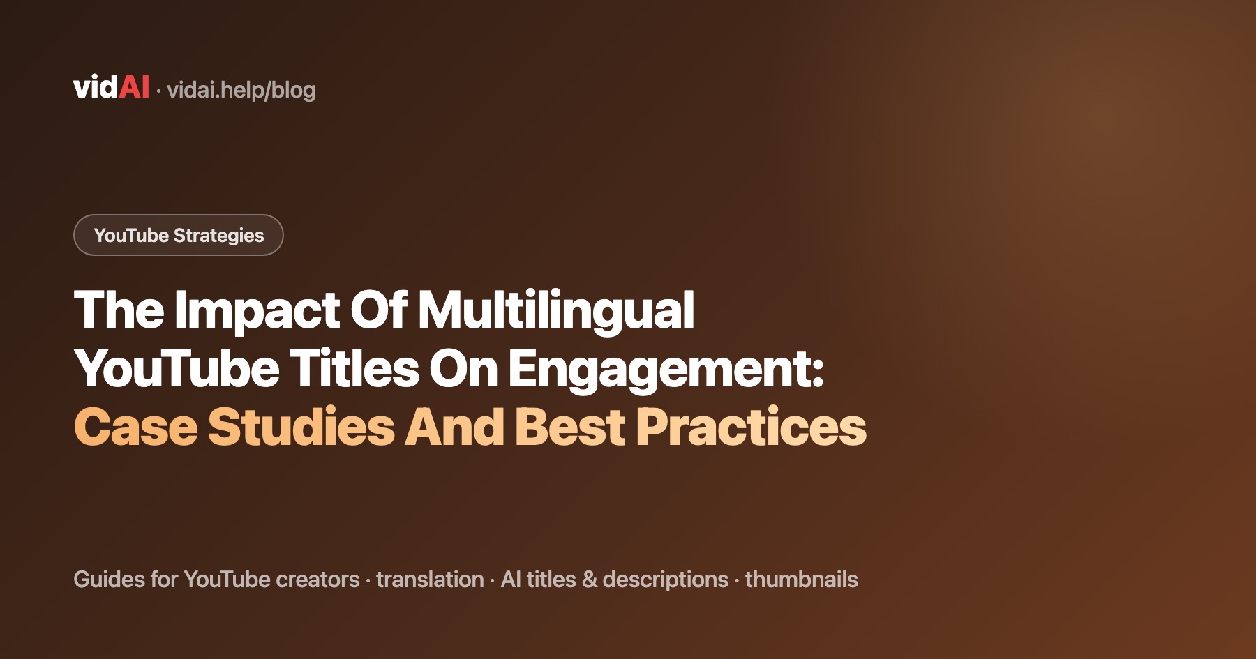 The Impact Of Multilingual YouTube Titles On Engagement: Case Studies And Best Practices