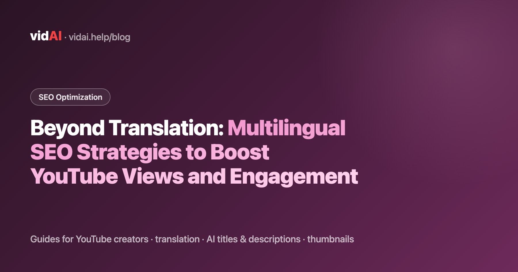 Beyond Translation: Multilingual SEO Strategies to Boost YouTube Views and Engagement